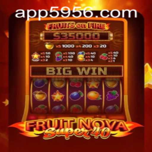 Exploring FruitNovaSuper40: A Fruitful Adventure with 5956 PH Login